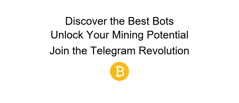 btc miner bot telegram discover the best mining bots available on Telegram for maximizing your Bitcoin mining efficiency and profits
